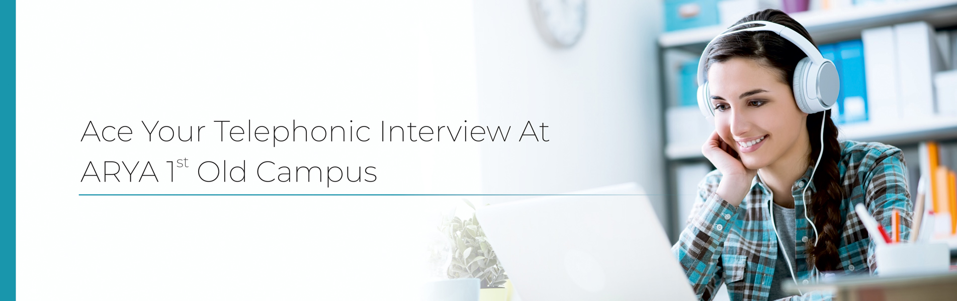 Ace your telephonic interview at Arya 1st Old Campus