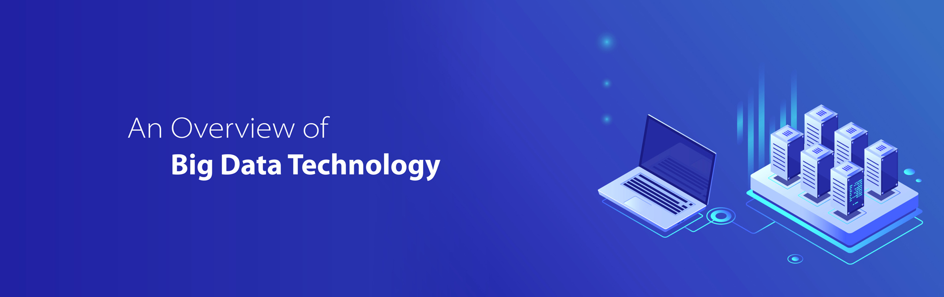 An Overview of Big Data Technology
