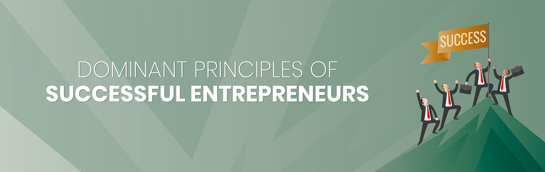 Dominant principles of successful Entrepreneurs