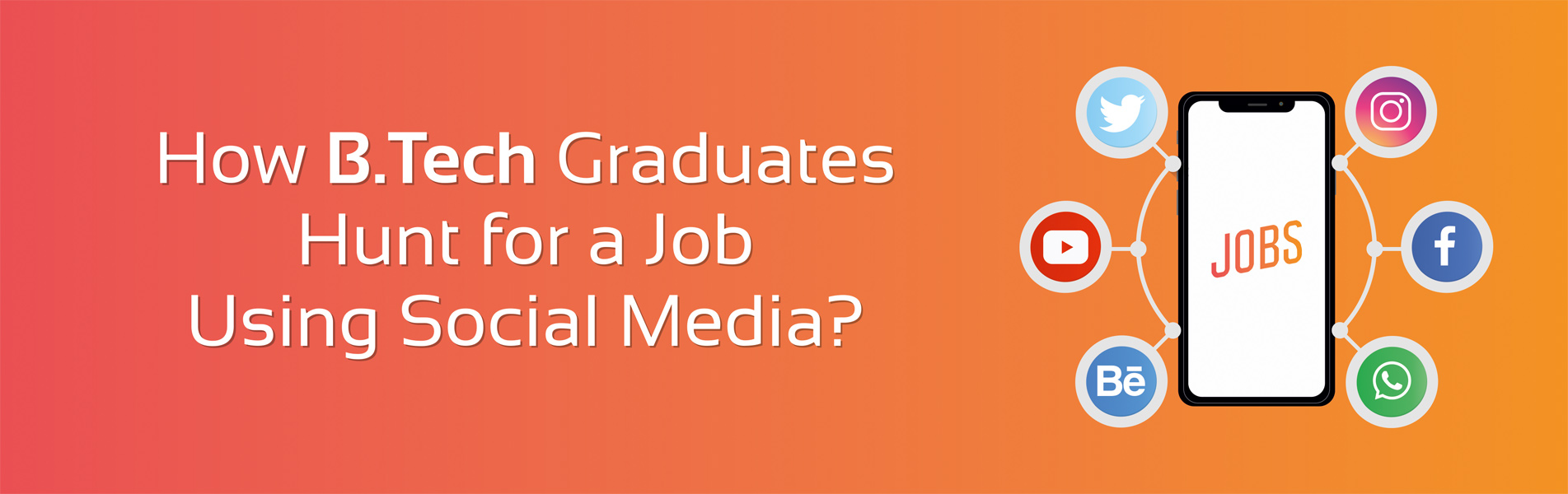 How BTech graduates hunt for a job using Social Media?