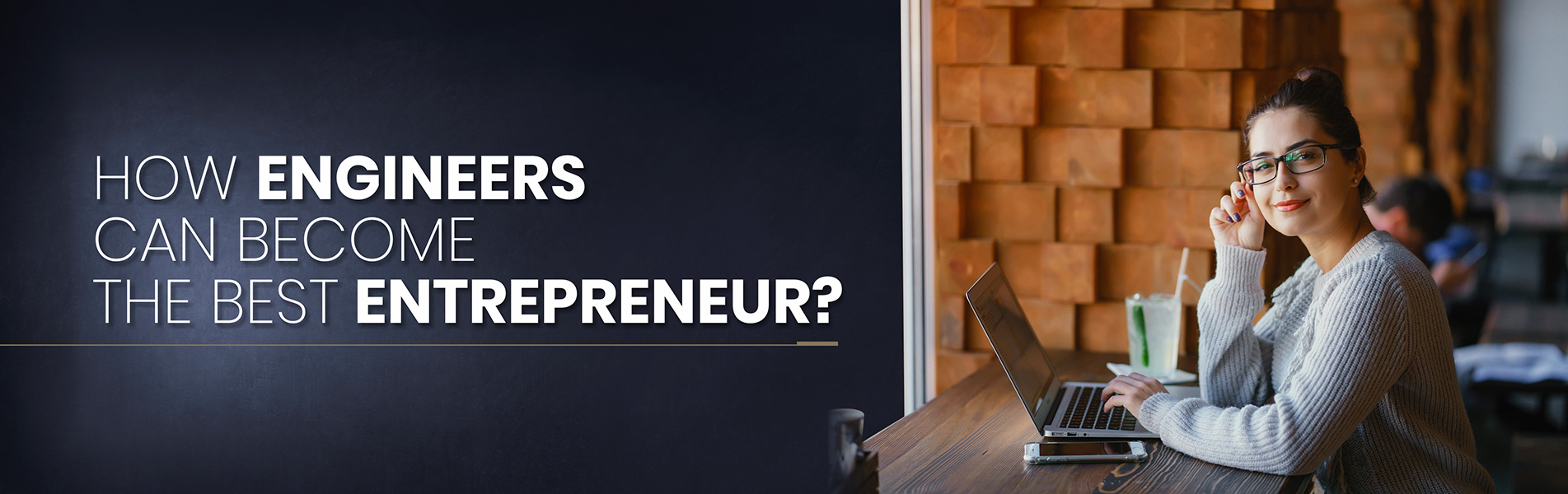 How Engineers can become the best Entrepreneur?