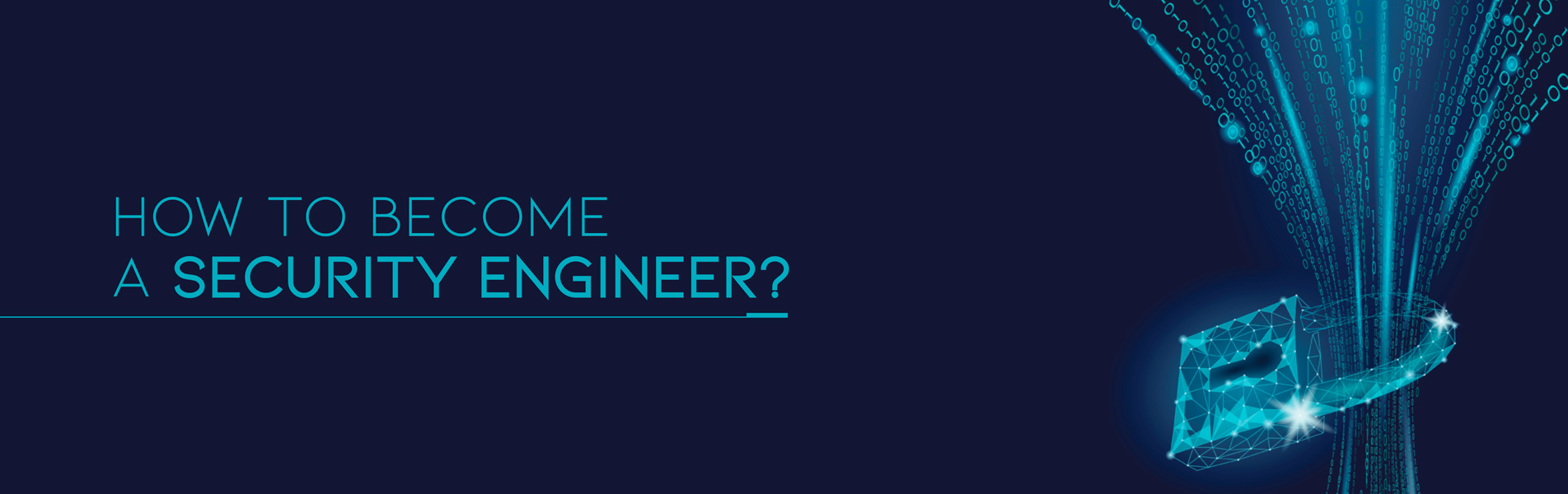How to become a security engineer?