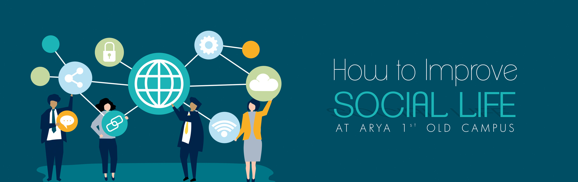 Improve your social life at Arya 1st Old Campus