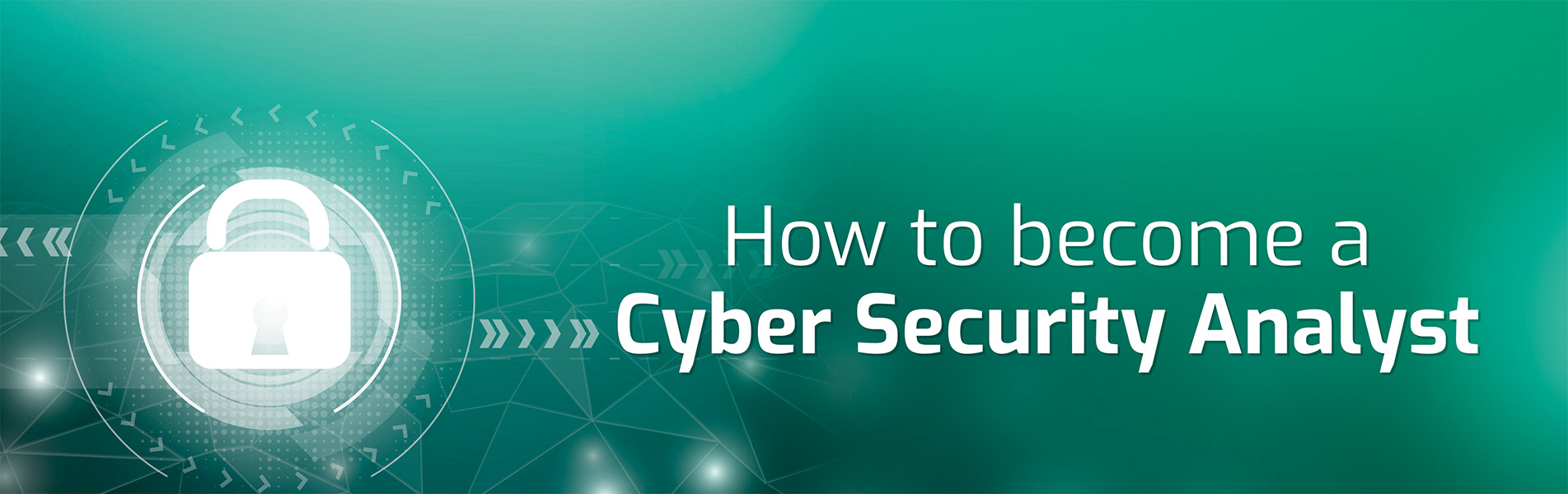 How to become a Cybersecurity Analyst