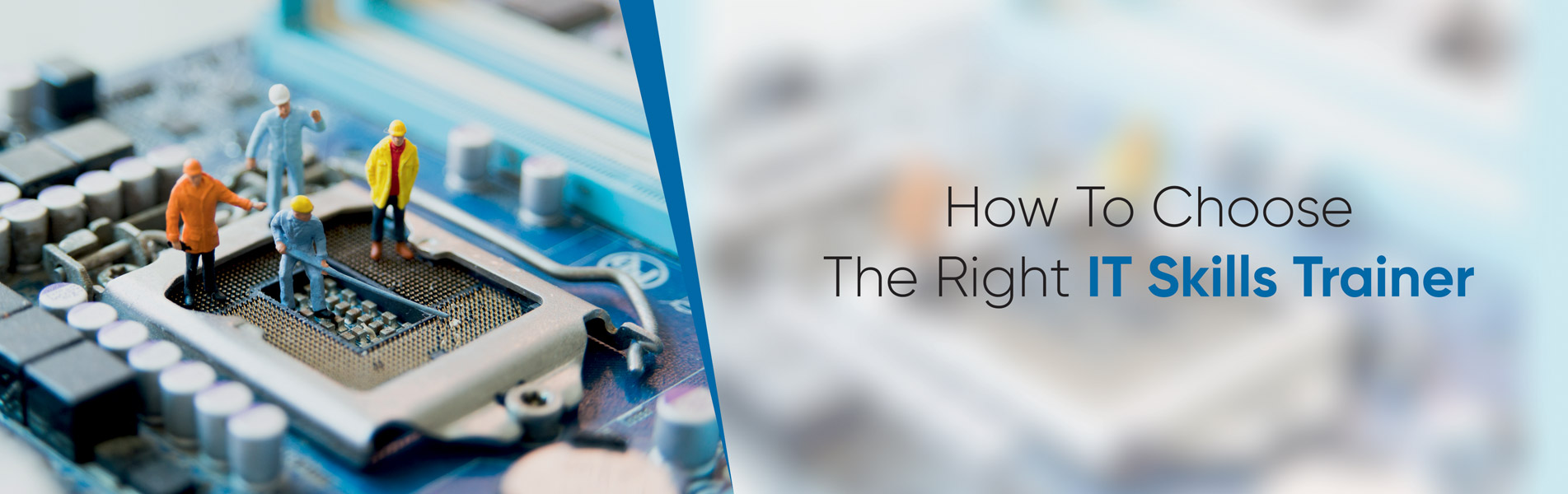 How to choose the right IT skills trainer