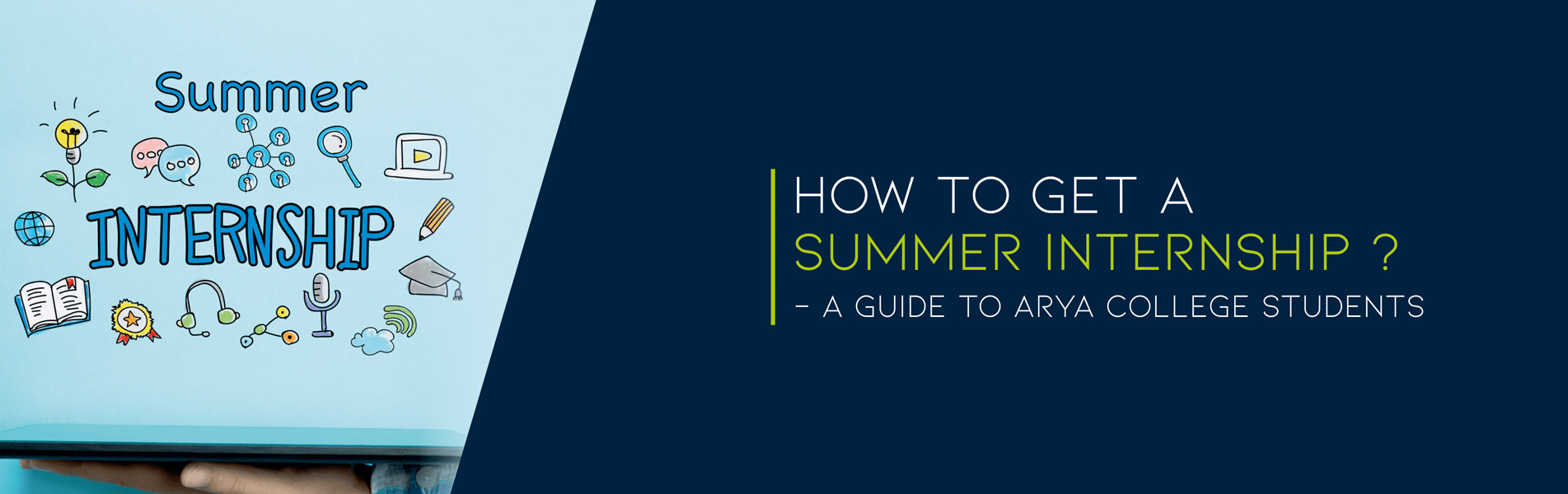 How to get a summer internship - a guide to Arya College students