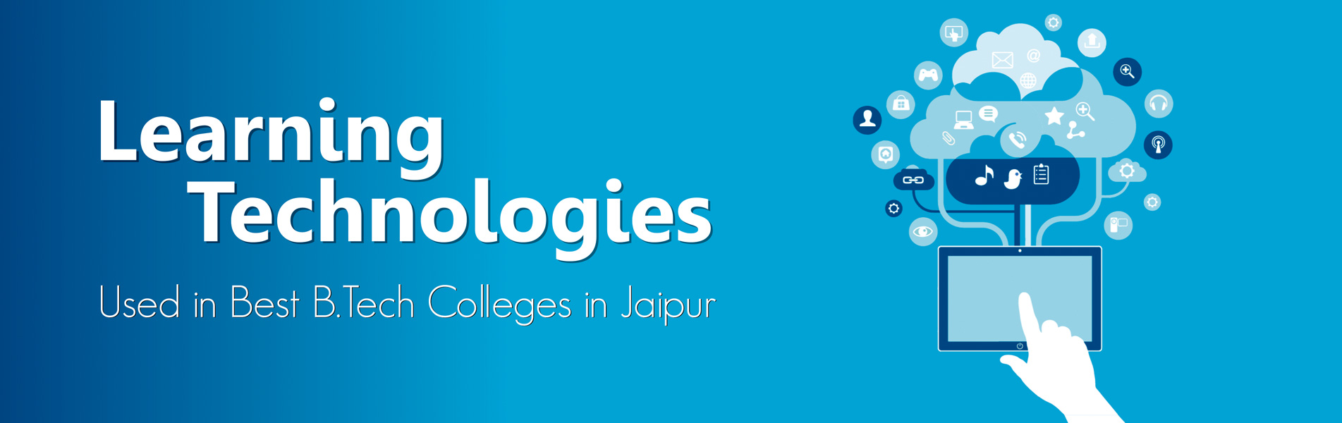 Learning technologies used in Best B Tech Colleges in Jaipur