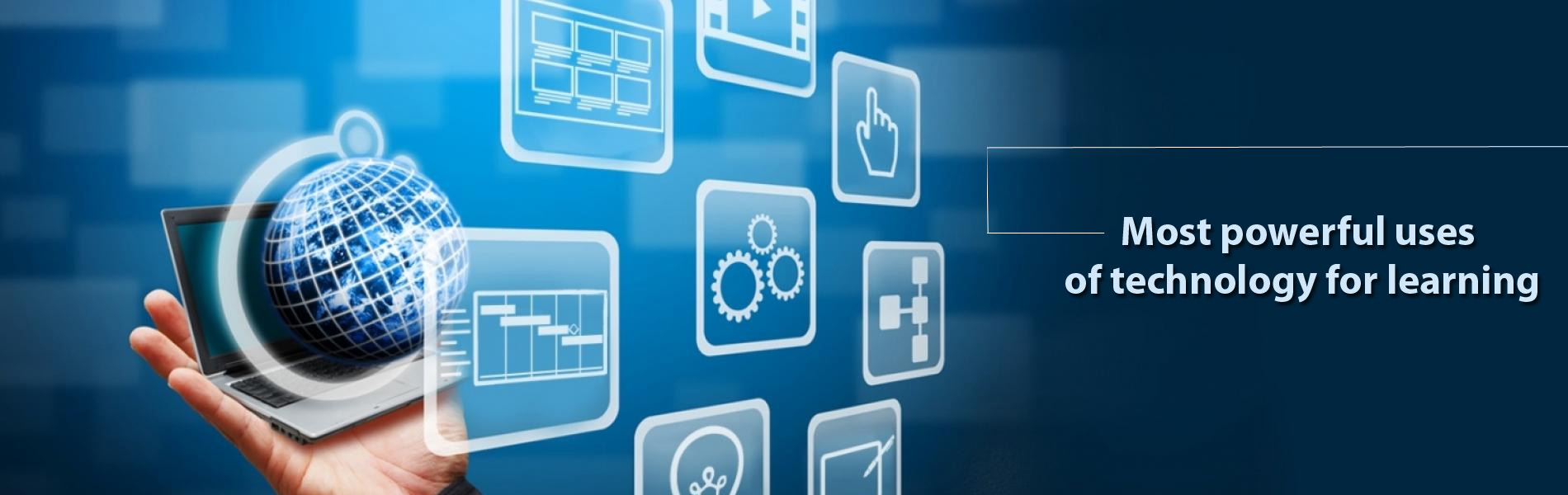 Most powerful uses of technology for learning