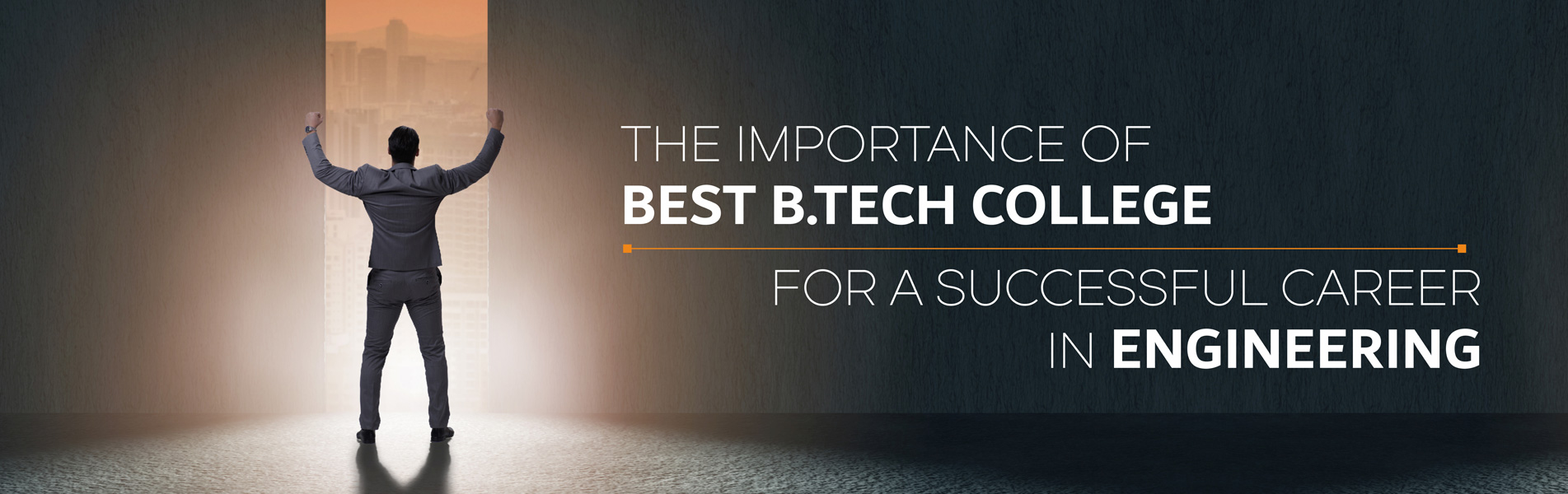 The importance of Best B Tech College for a successful career in Engineering