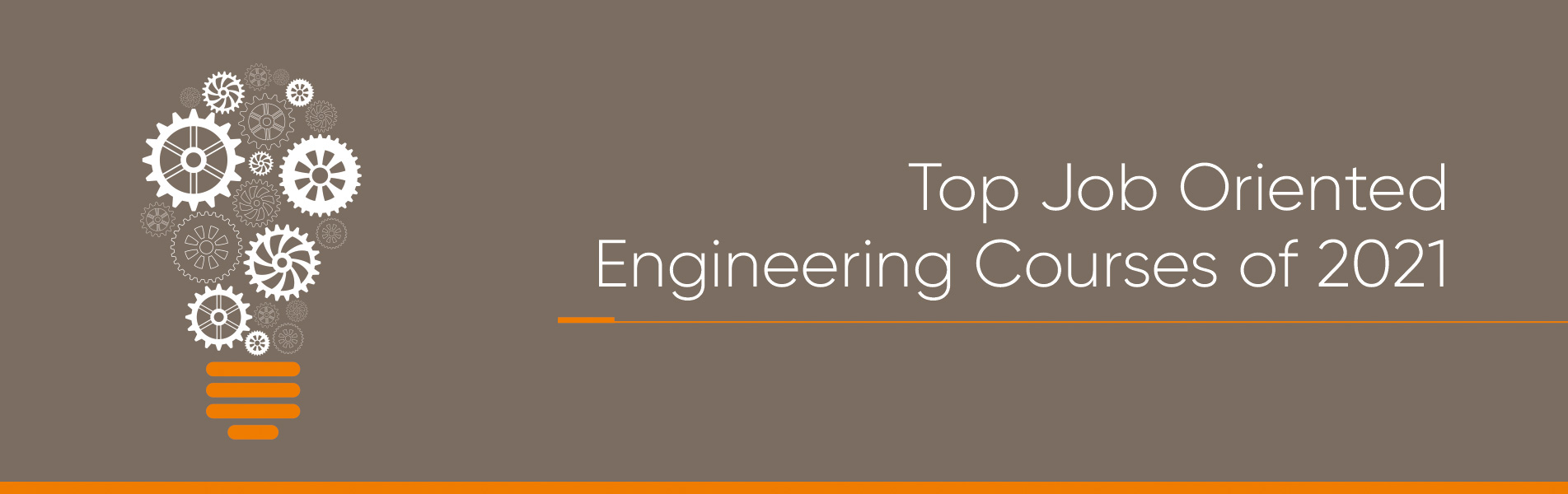 Top Job Oriented Engineering Courses of 2021