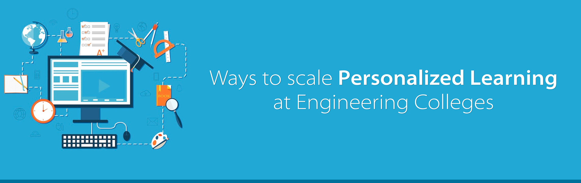 Ways to scale personalized learning at Engineering Colleges