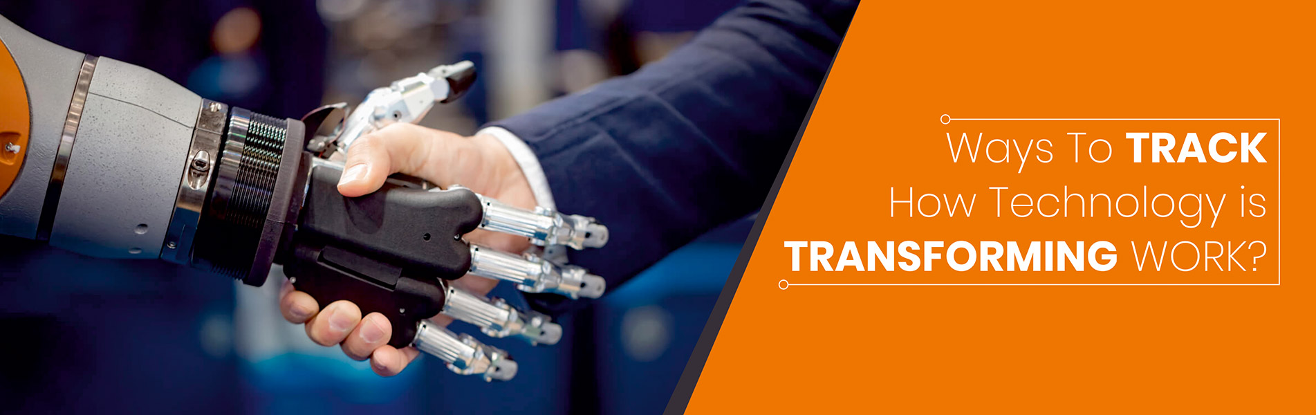 Ways to track how technology is transforming work