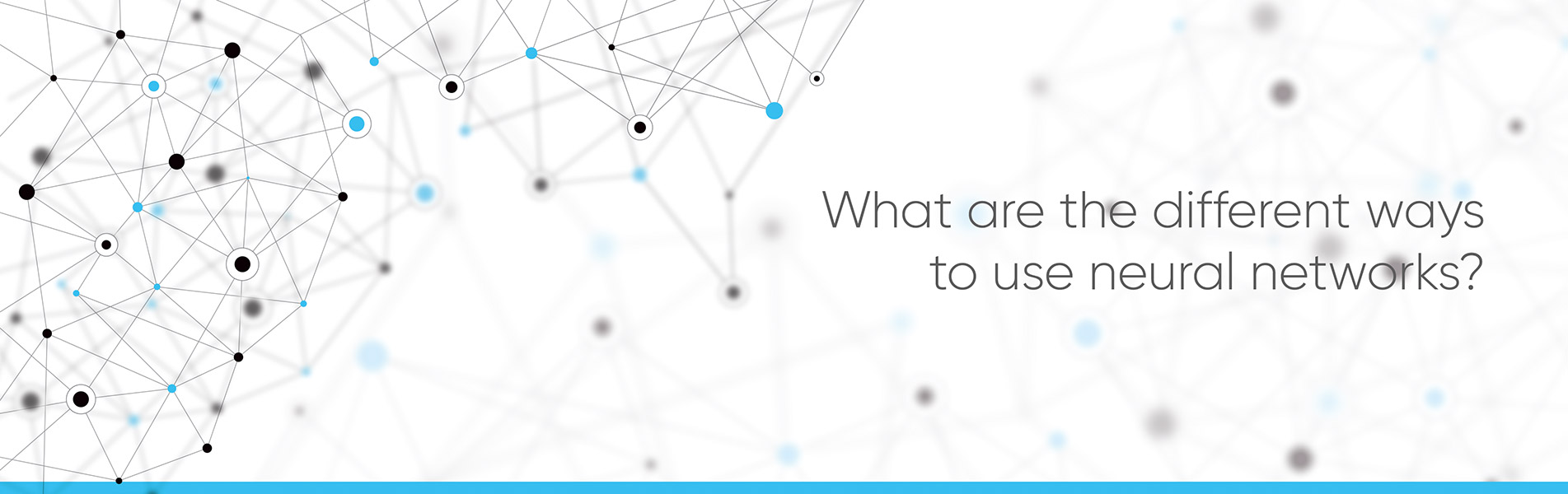 What are the different ways to use neural networks?