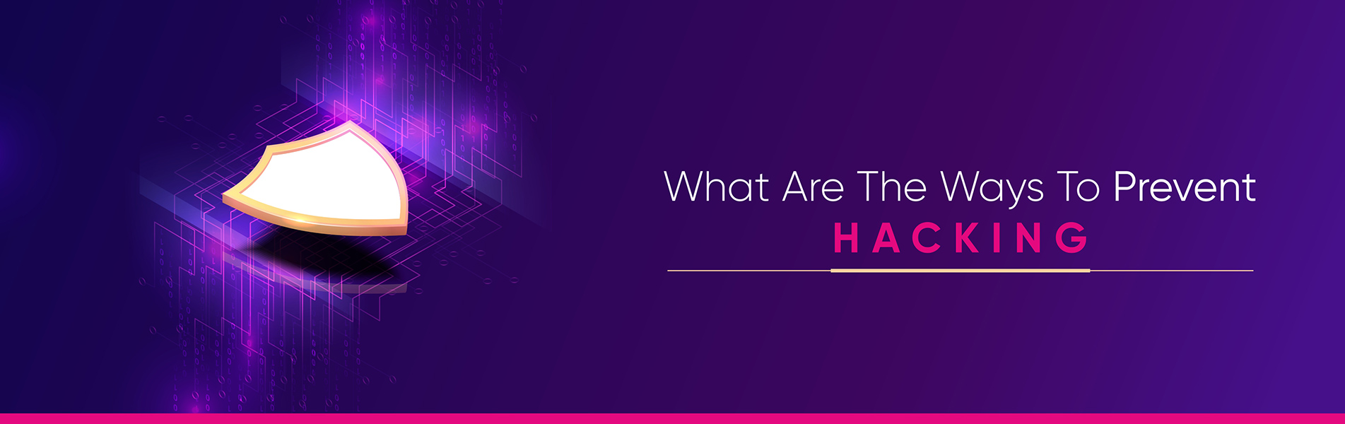 What are the ways to prevent hacking?