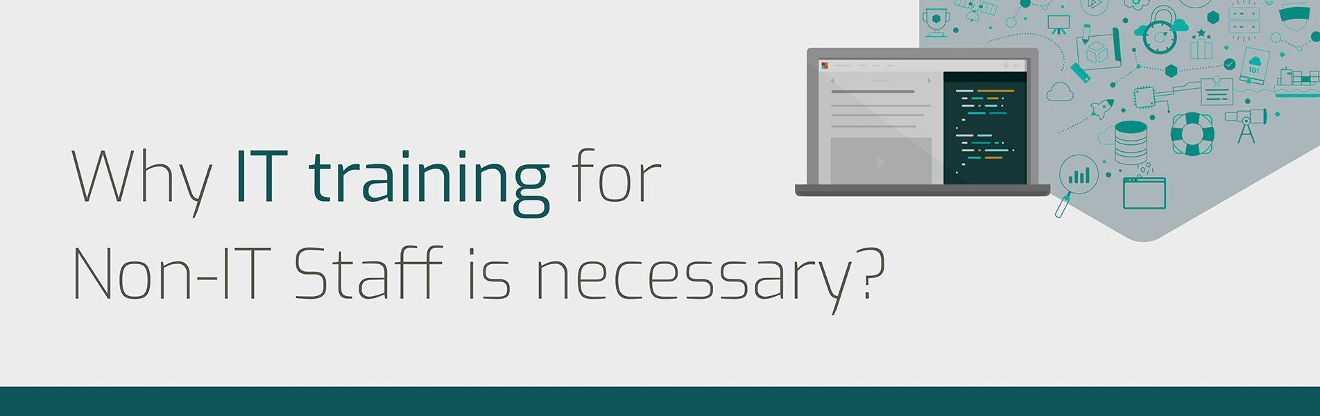 Why IT training for non-IT staff is necessary?