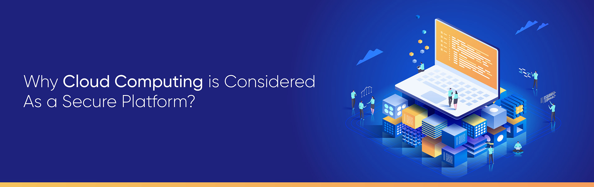 Why cloud computing is considered as a secure platform?