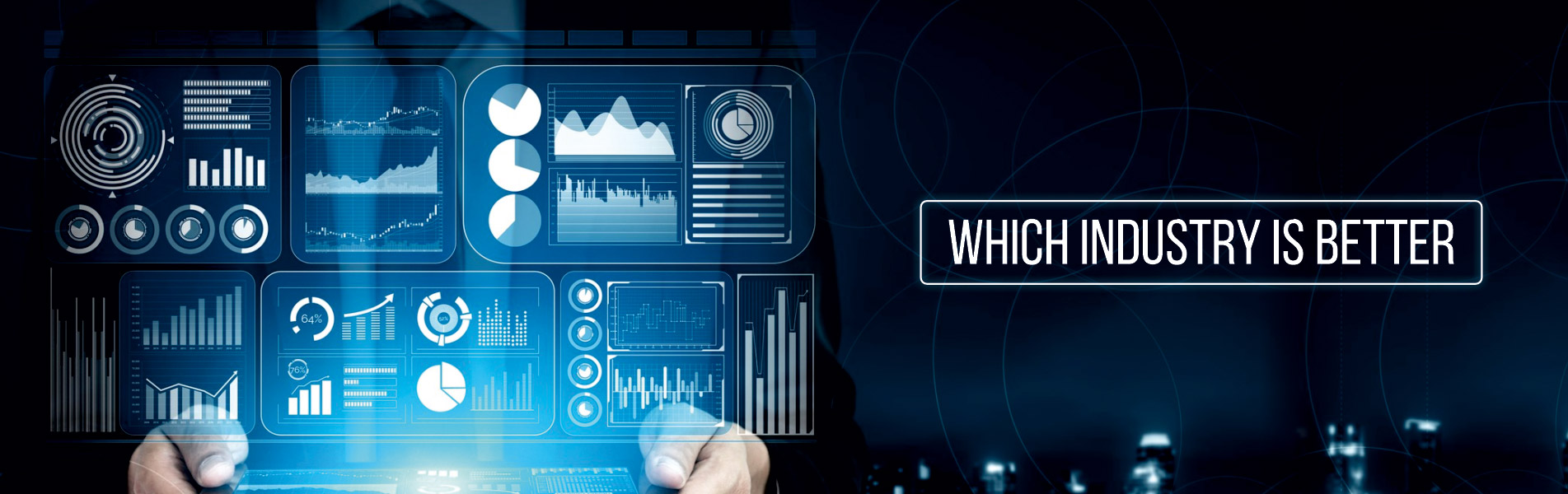 which industry is better