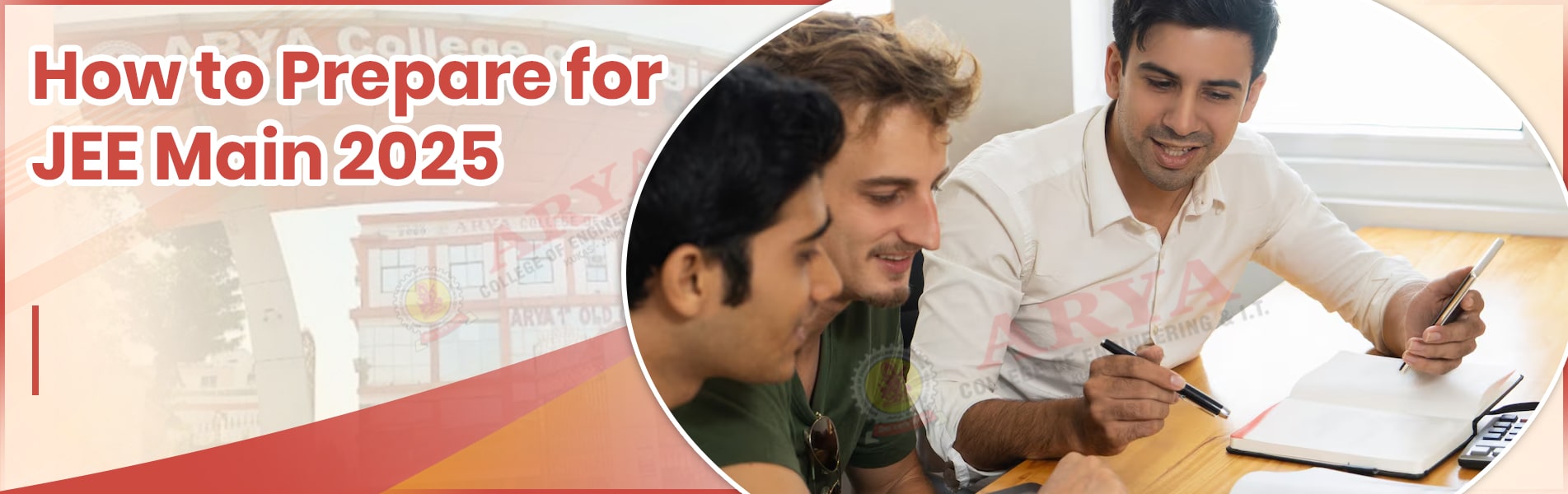 How to Prepare for JEE Main 2025: Tips from Arya College Experts