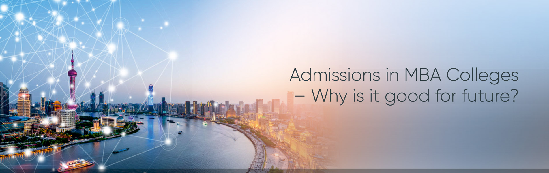 Admissions in MBA Colleges - Why is it good for future?