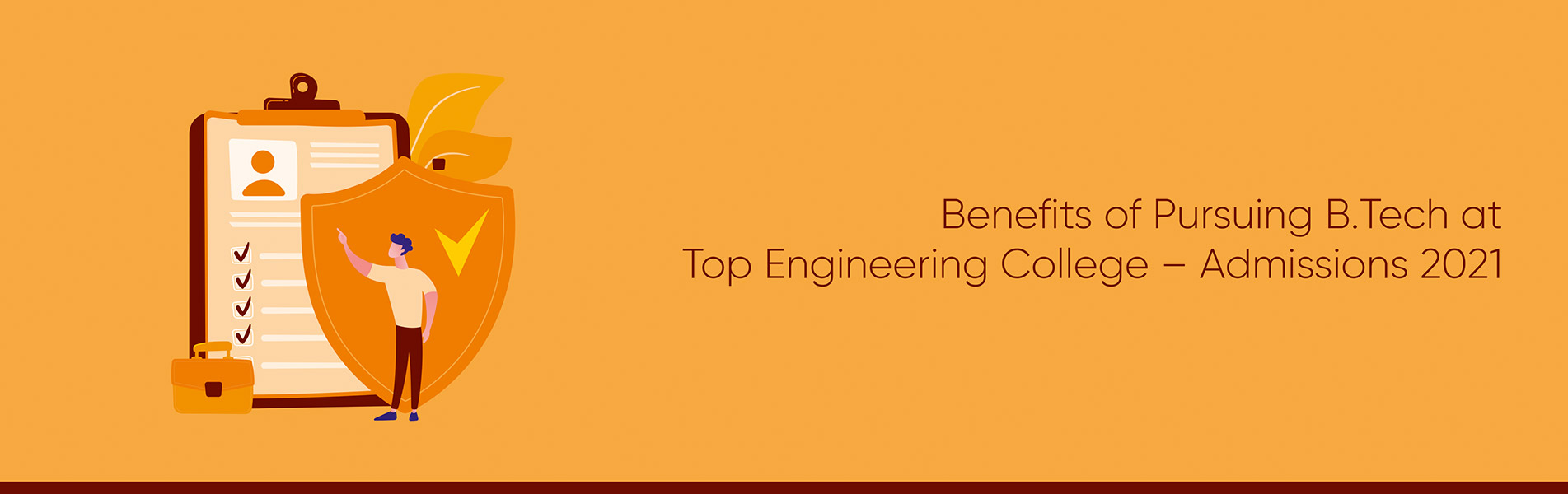 Benefits of Pursuing BTech at Top Engineering College – Admissions 2021