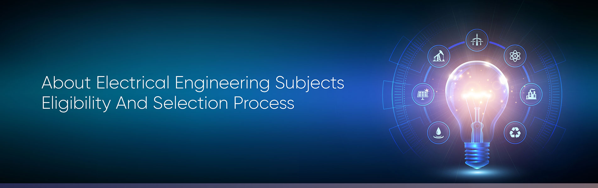 About Electrical Engineering Subjects Eligibility and Selection Process