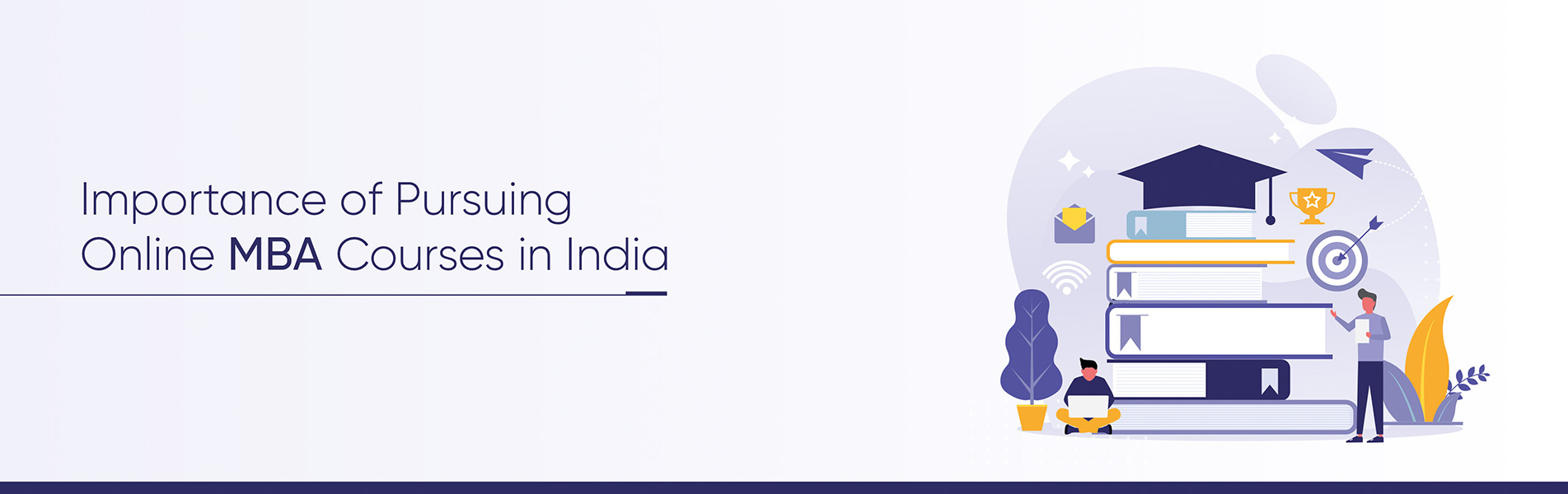 Importance of pursuing online MBA Courses in India