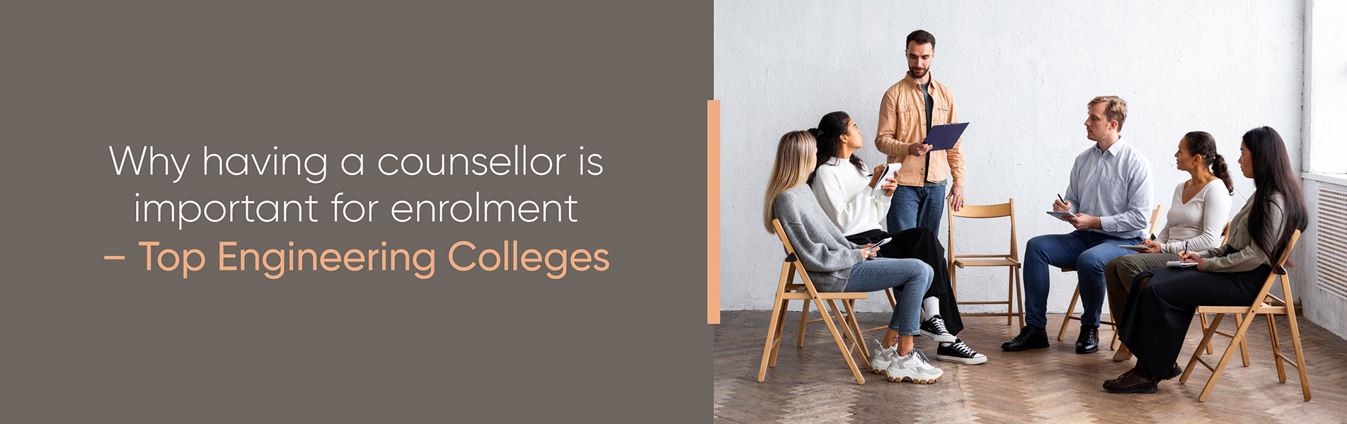 Why having a counsellor is important for enrolment – Top engineering colleges