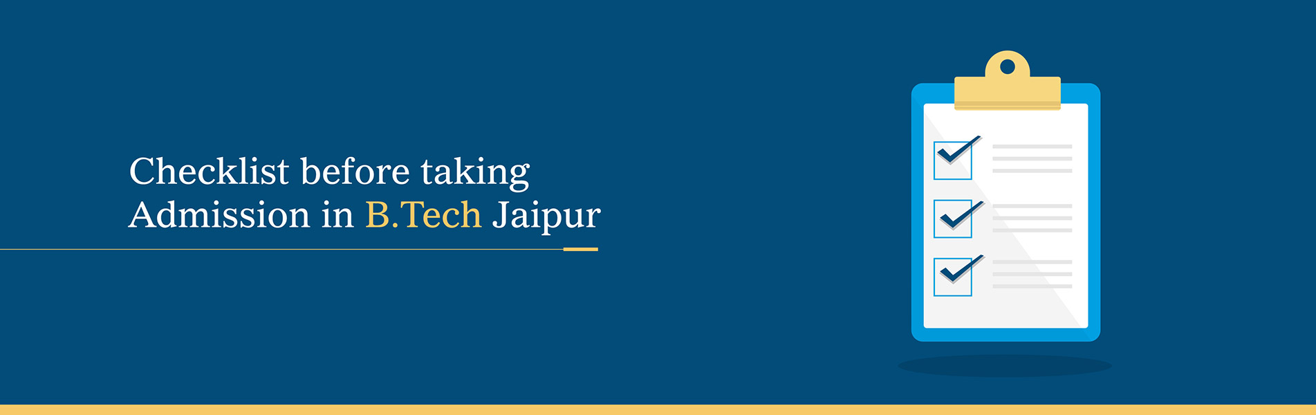 Checklist before taking admission in BTech Jaipur