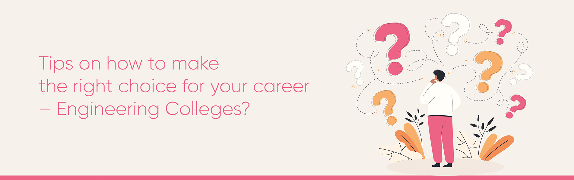 Tips on how to make the right choice for your career – Engineering Colleges?