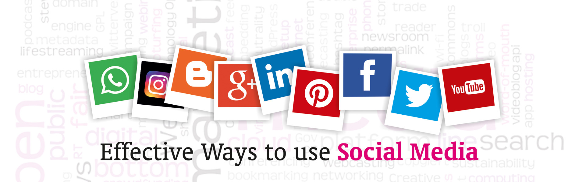 Effective Use of Social Media