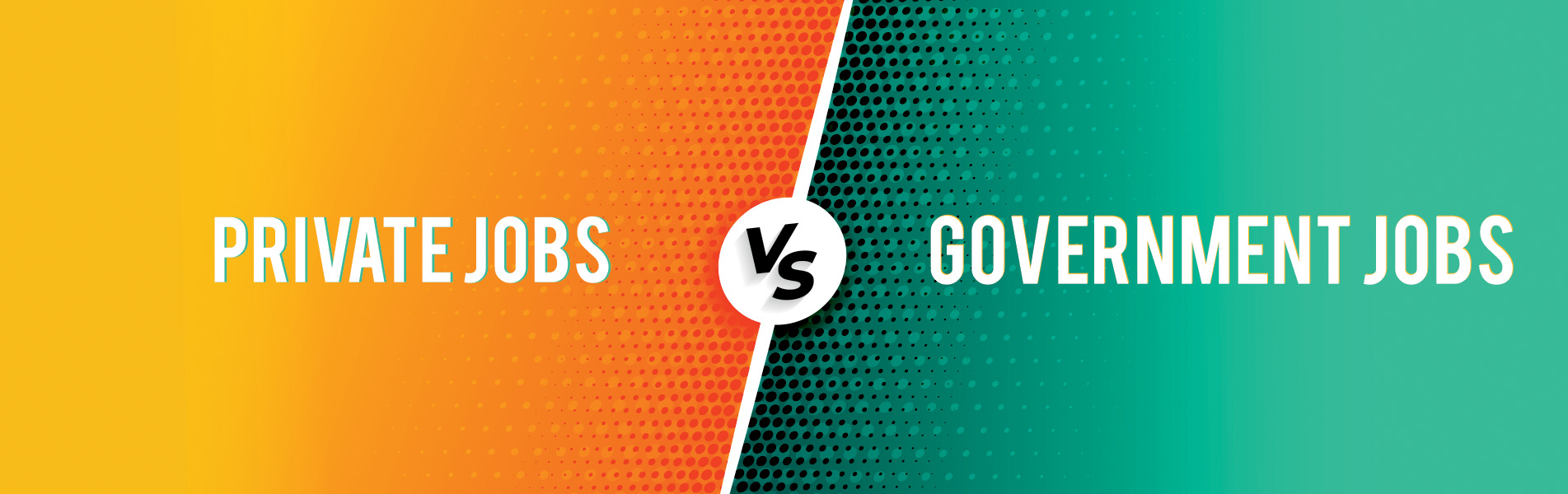 Private Jobs vs Government jobs