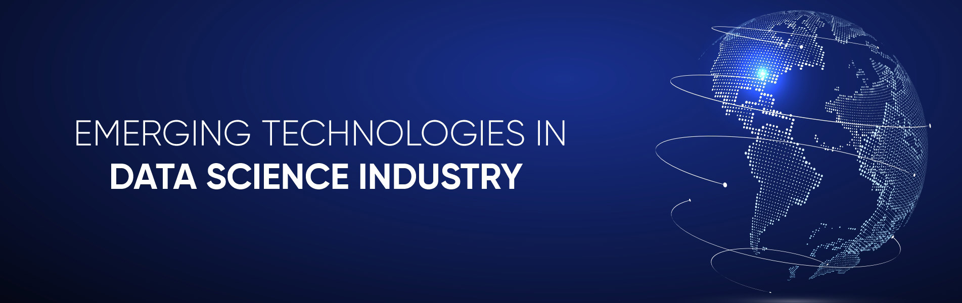 Emerging Technologies in Data Science Industry