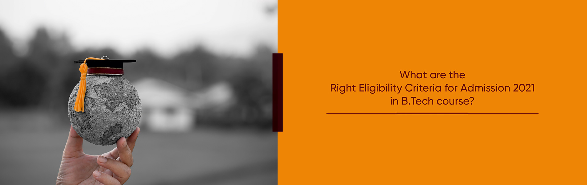 What are the right Eligibility Criteria for admission 2021 in BTech course?