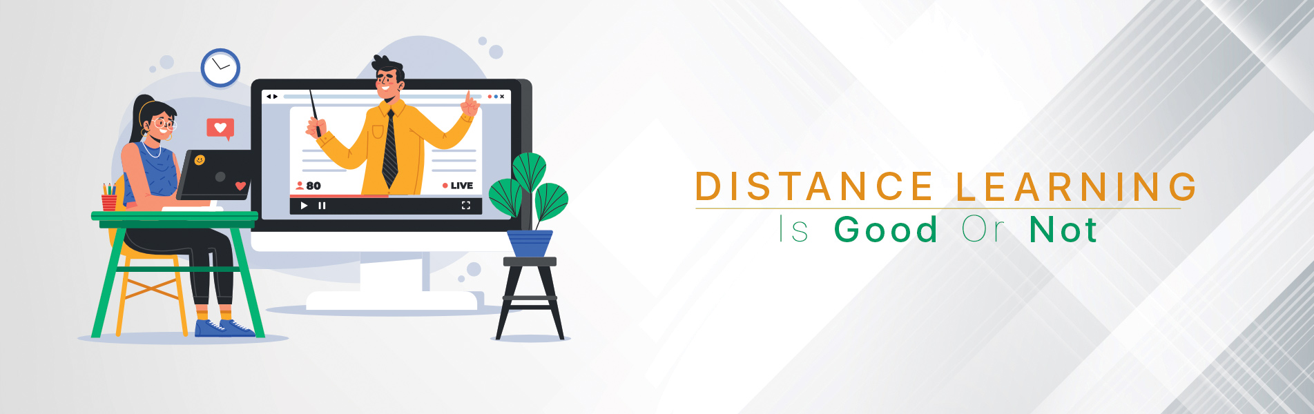 Distance Learning is Good or not