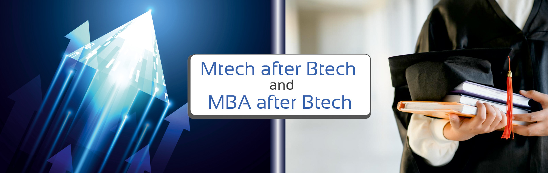 MTech After BTech and MBA after BTech