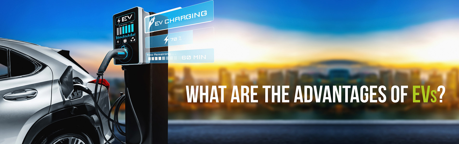 What are the advantages of EVs?