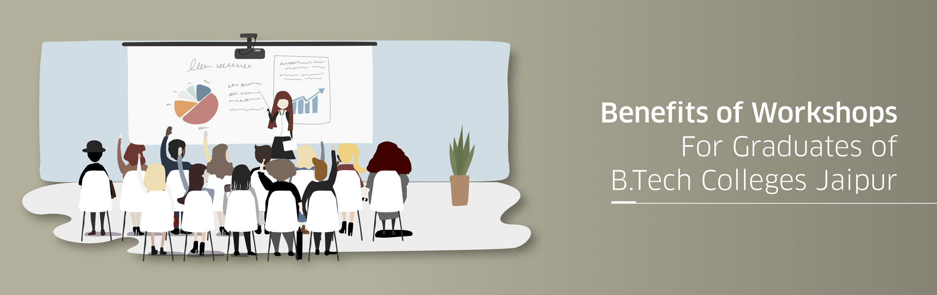 Benefits of workshops for graduates of BTech colleges Jaipur