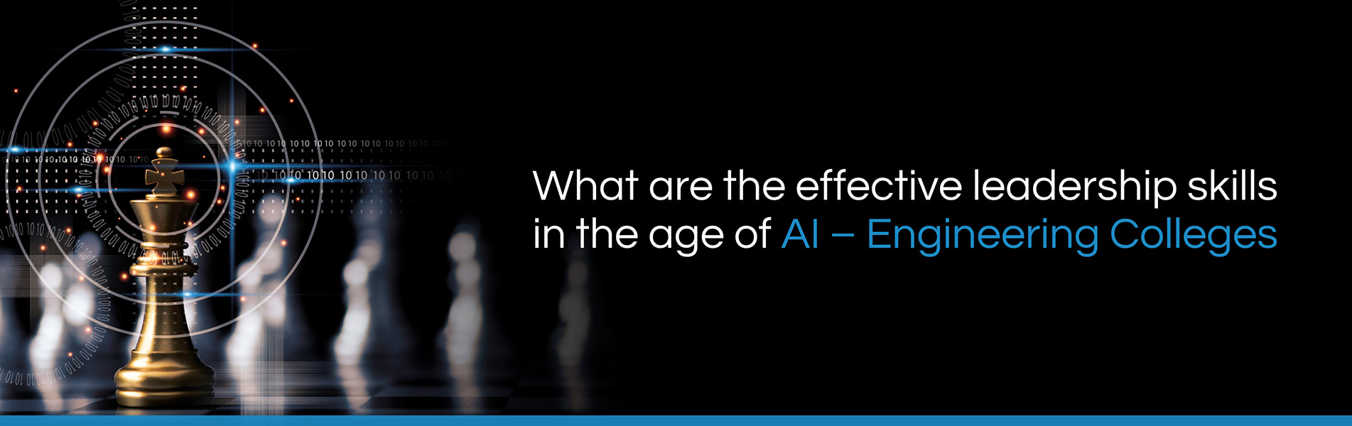 What are the effective leadership skills in the age of AI – Engineering Colleges
