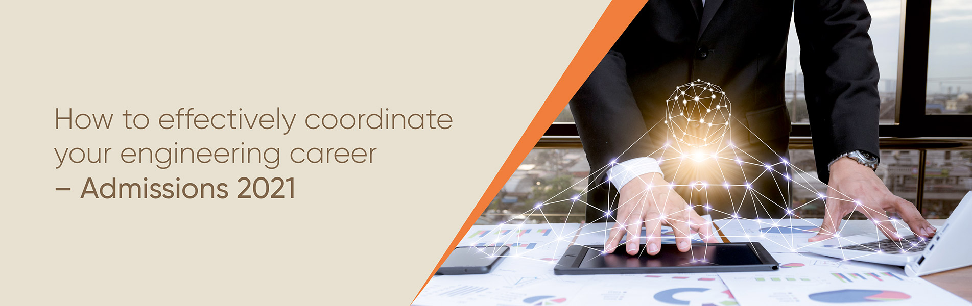 How to effectively coordinate your engineering career – Admissions 2021