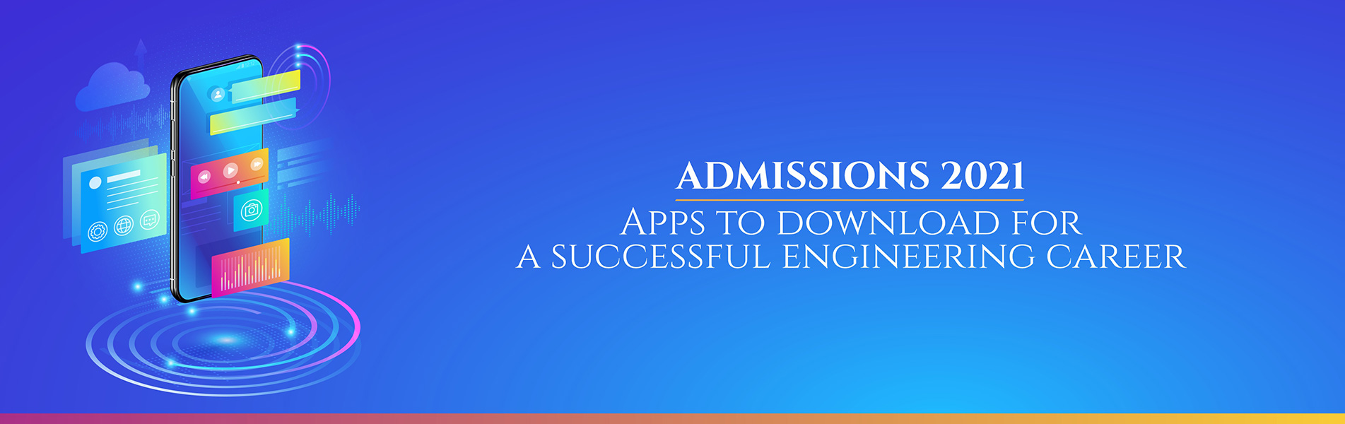 Admissions 2021 - apps to download for a successful engineering career