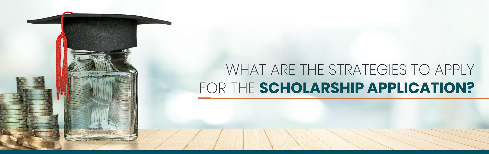 What are the strategies to apply for the Scholarship Application?