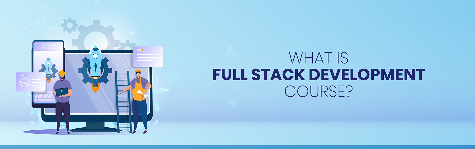What is full stack development course?