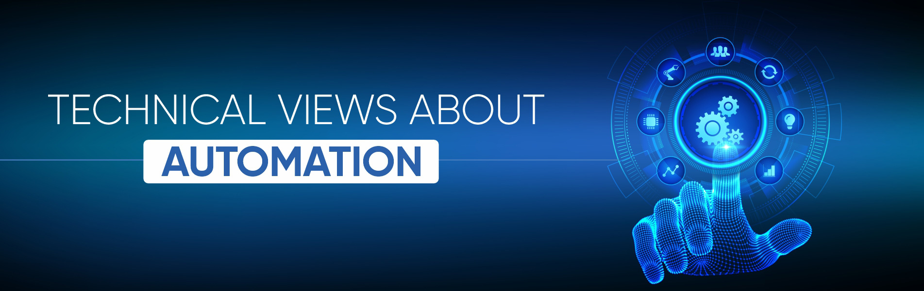 Technical Views about Automation