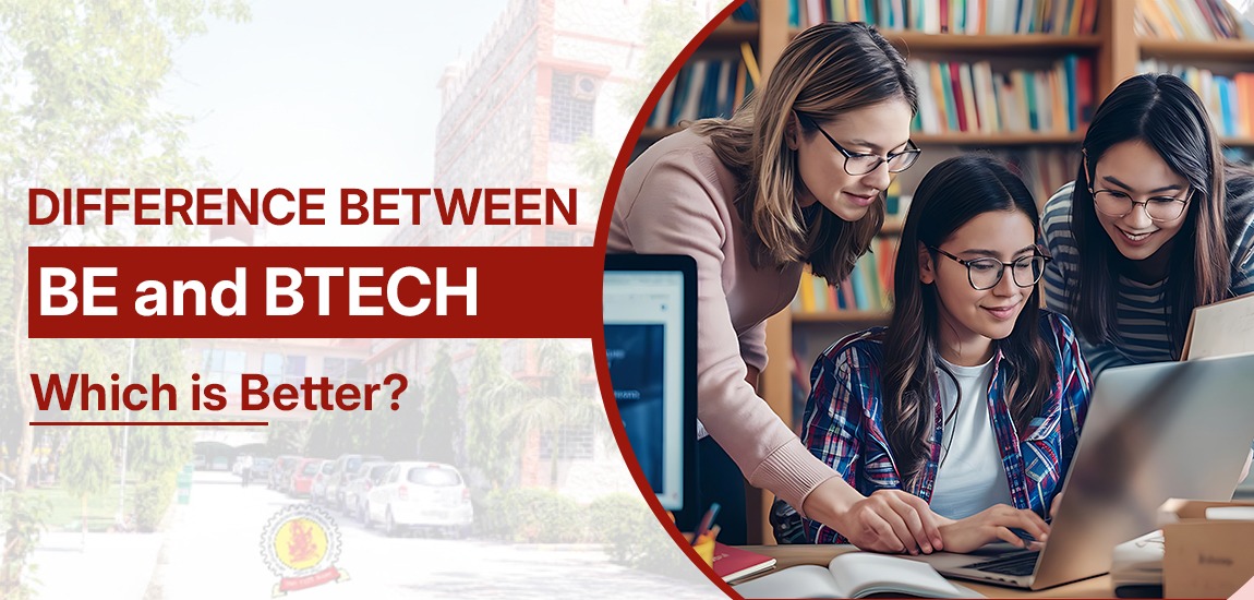 Difference Between BE and BTech: Which is Better? Full Comparison in India