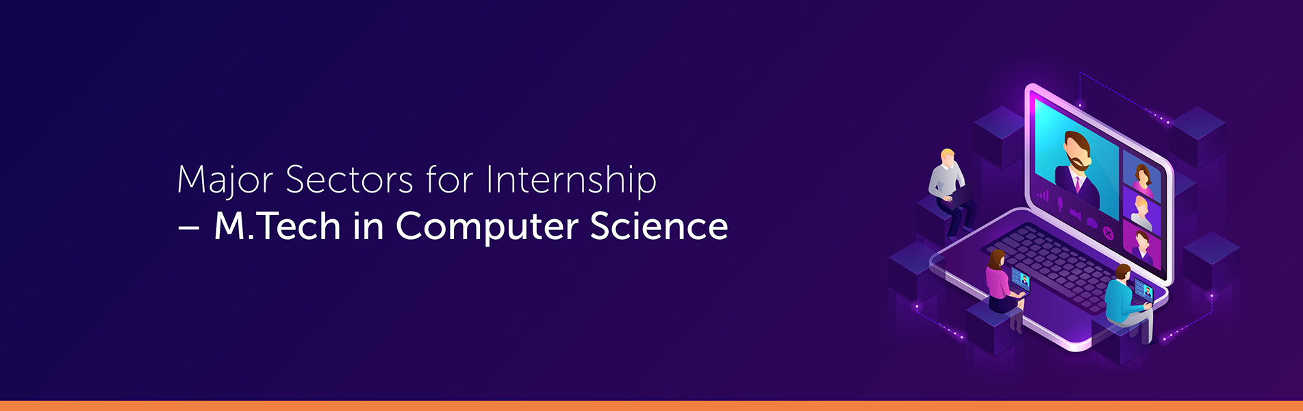 Major Sectors for Internship – MTech in Computer Science