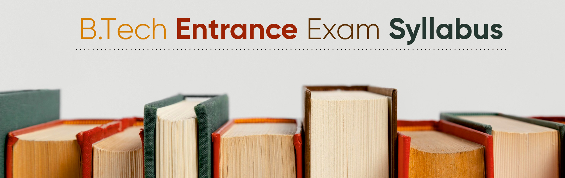 BTech Entrance Exam Syllabus